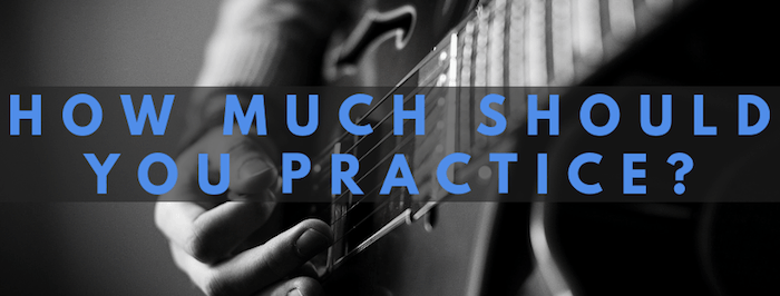 How Much Should You Practice?