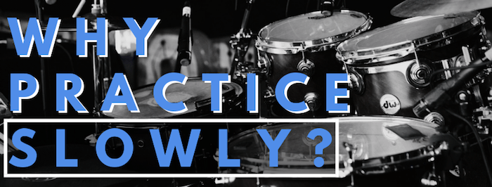 Why Practice Slowly?